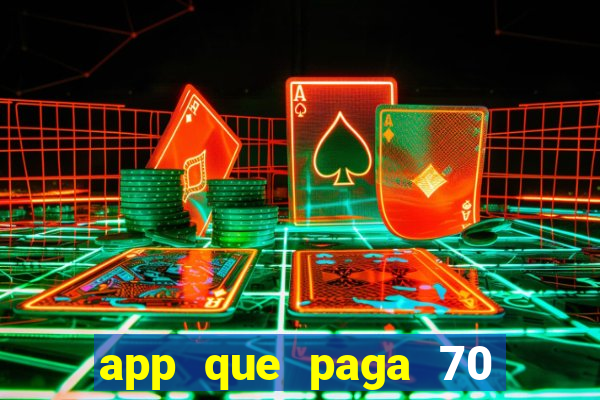 app que paga 70 reais para se cadastrar